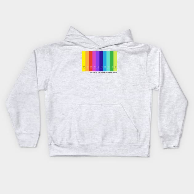 The End Of The World with Josh Clark colorbars (variant) Kids Hoodie by The End Of The World with Josh Clark